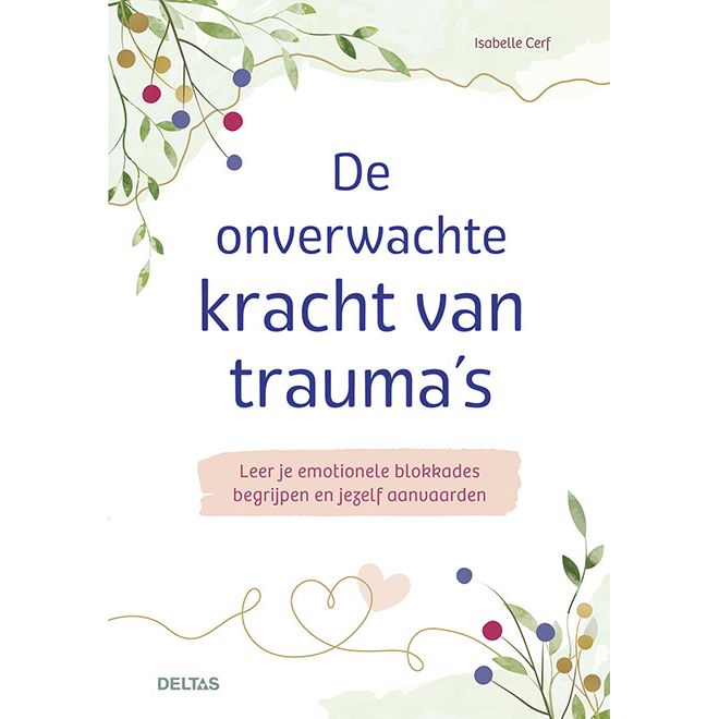 Onverwachte kracht van trauma boek