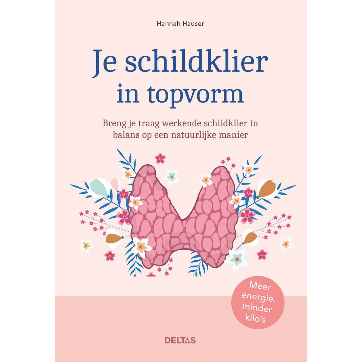 Deltas Je schildklier in topvorm