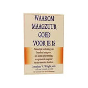 Waarom maagzuur goed voor je is